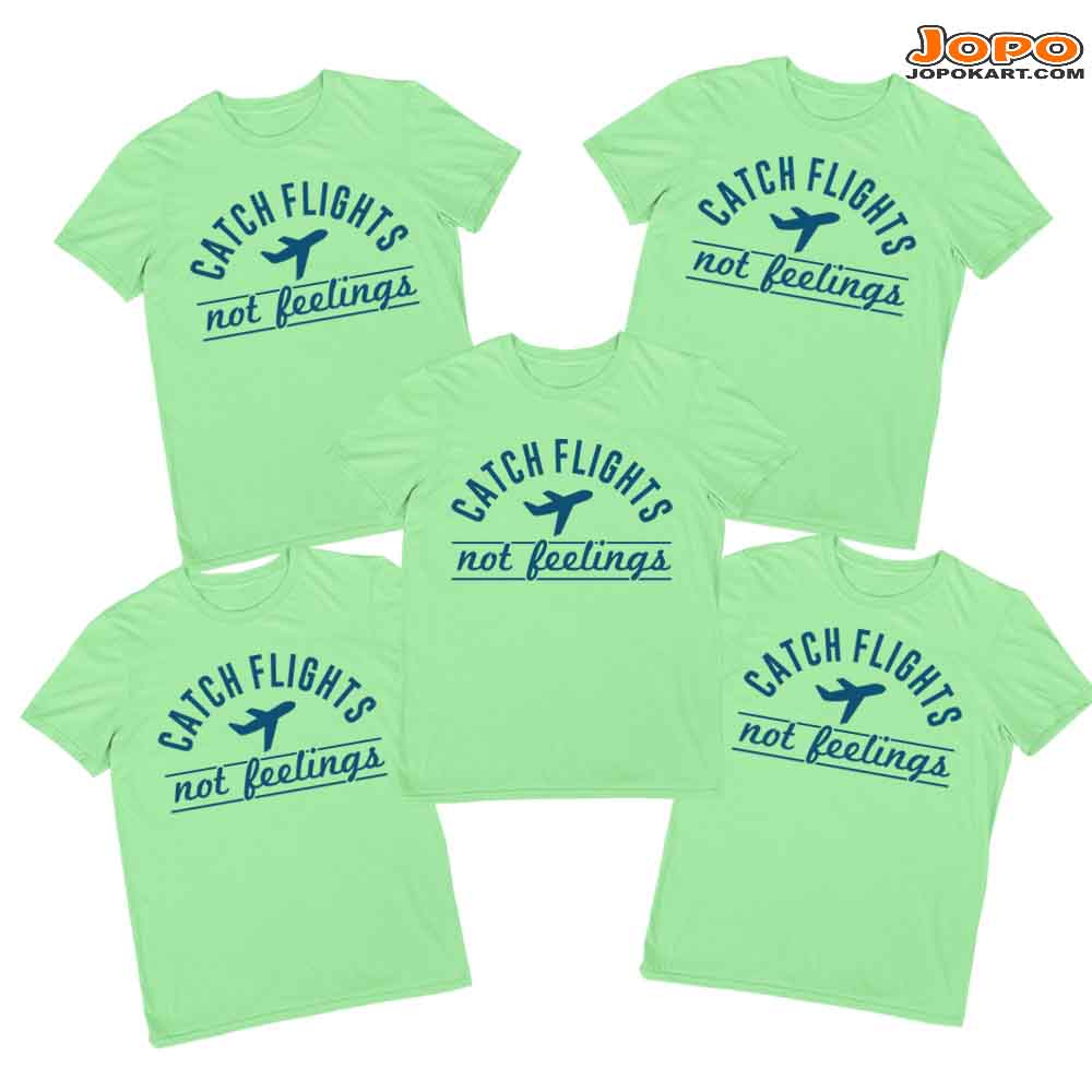 Catch Flights not Feelings Vacation Group Tshirts