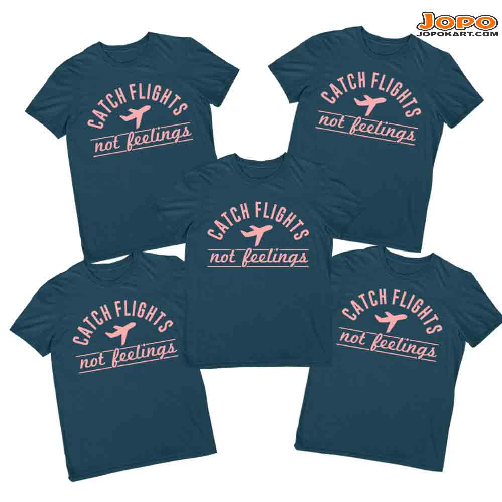 Catch Flights not Feelings Vacation Group Tshirts