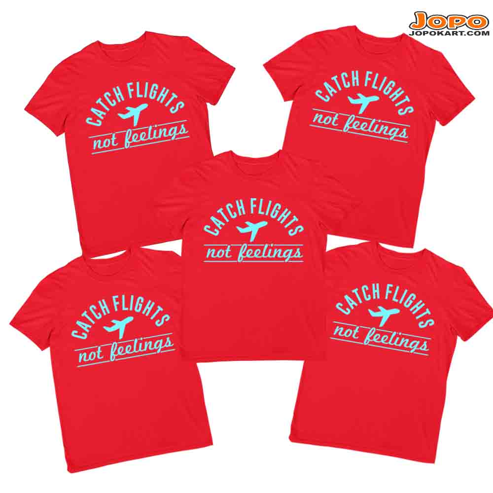 Catch Flights not Feelings Vacation Group Tshirts