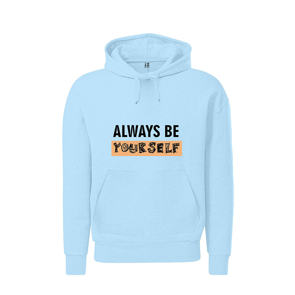 Always be Yourself Hoodie
