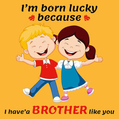 Born Lucky because I have a Sibling Like You