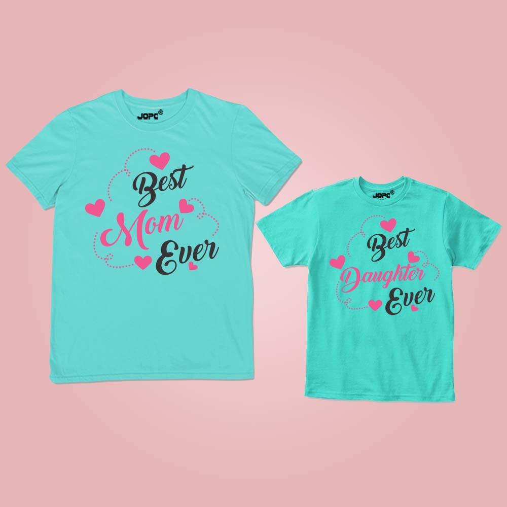 Best Mom Ever Best Daughter Ever Mothers Day T-Shirt Gift